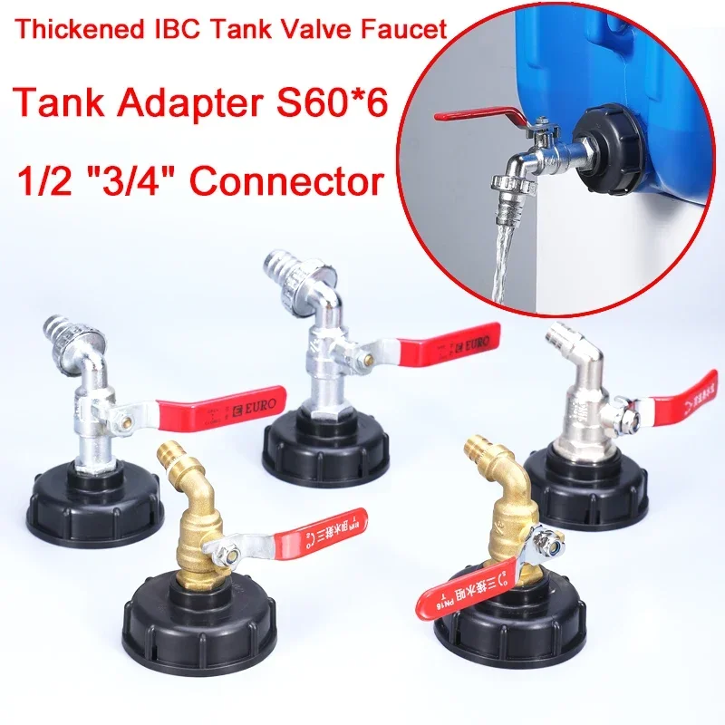 1PCS 1000L Water Tank Adapter S60*6 To 1/2'' 3/4'' Garden Hose Connector Thicken IBC Tank Replacement Valve Faucet