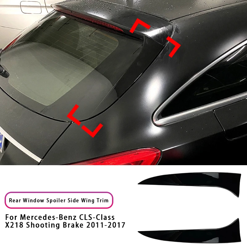 Rear Window Side Spoiler Wing Tail Styling Trim Stickers Accessories For Mercedes-Benz CLS-Class X218 Shooting Brake 2011-2017