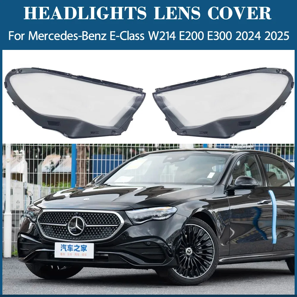 

Headlight Cover Shade Headlamp Shell Transparent Lampshade Lens Auto For Mercedes-Benz E-Class W214 E200 E300 2024 2025