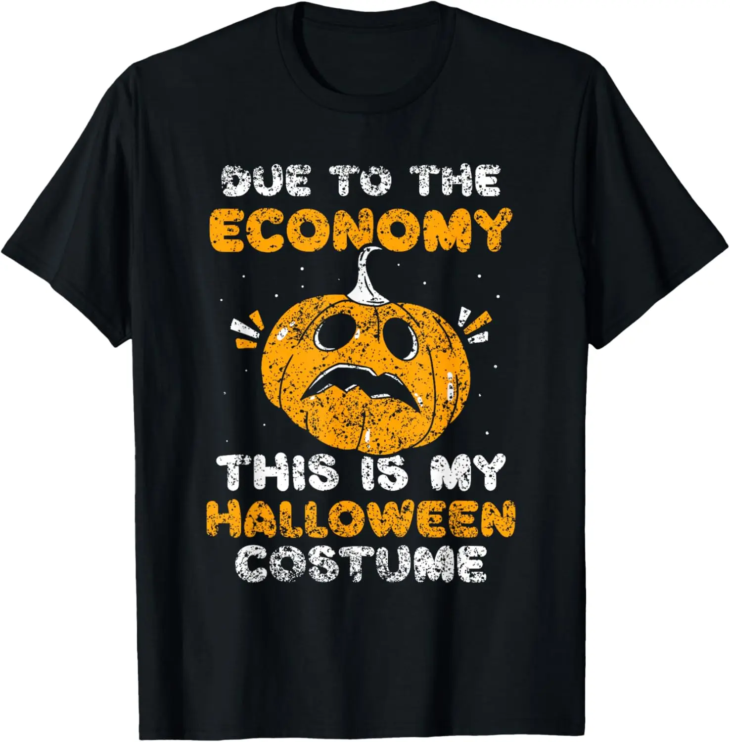 Due To The Economy This Is My Halloween Costume Halloween T-Shirt