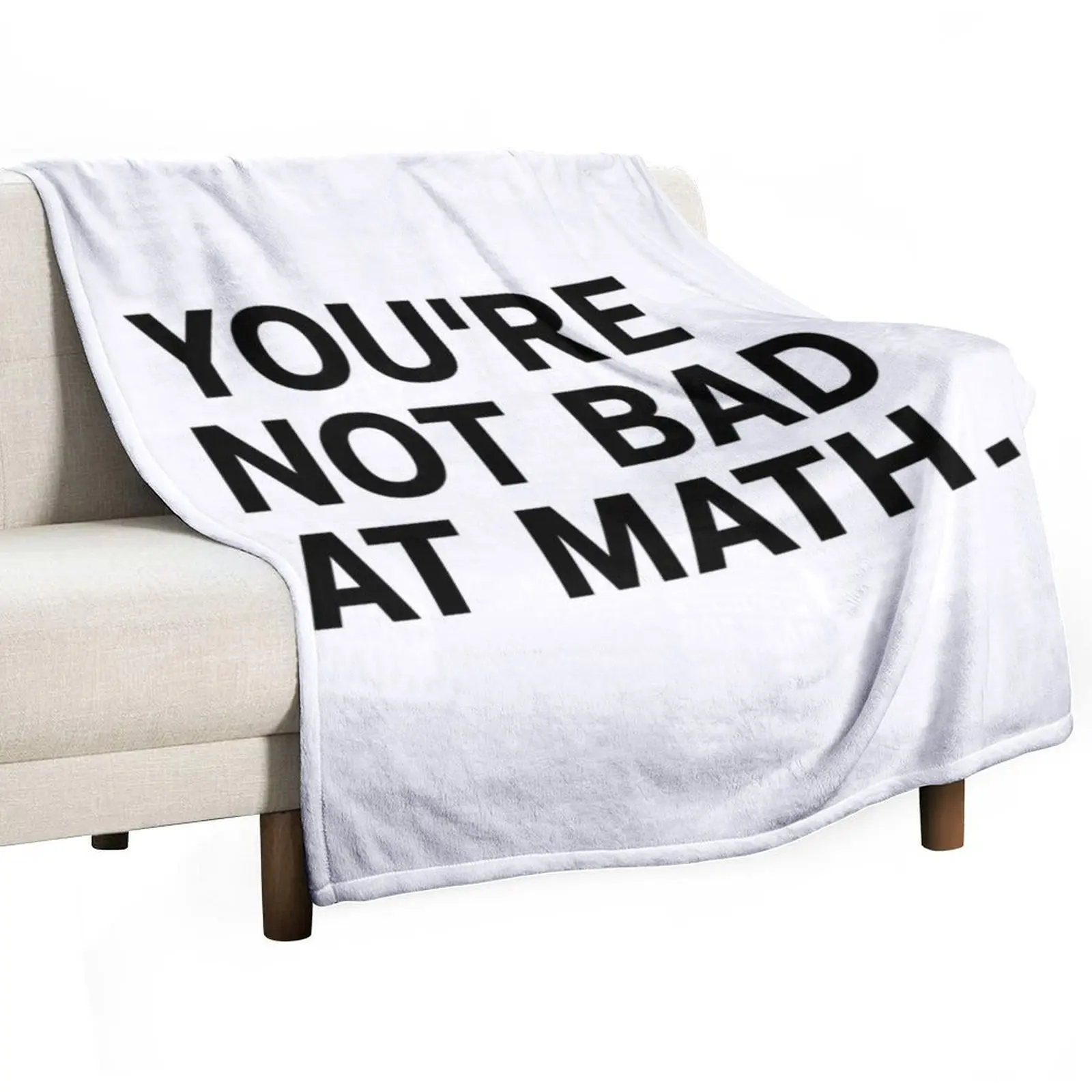 

You're Not Bad At Math Throw Blanket Thin Decorative Sofas Sofa Blankets