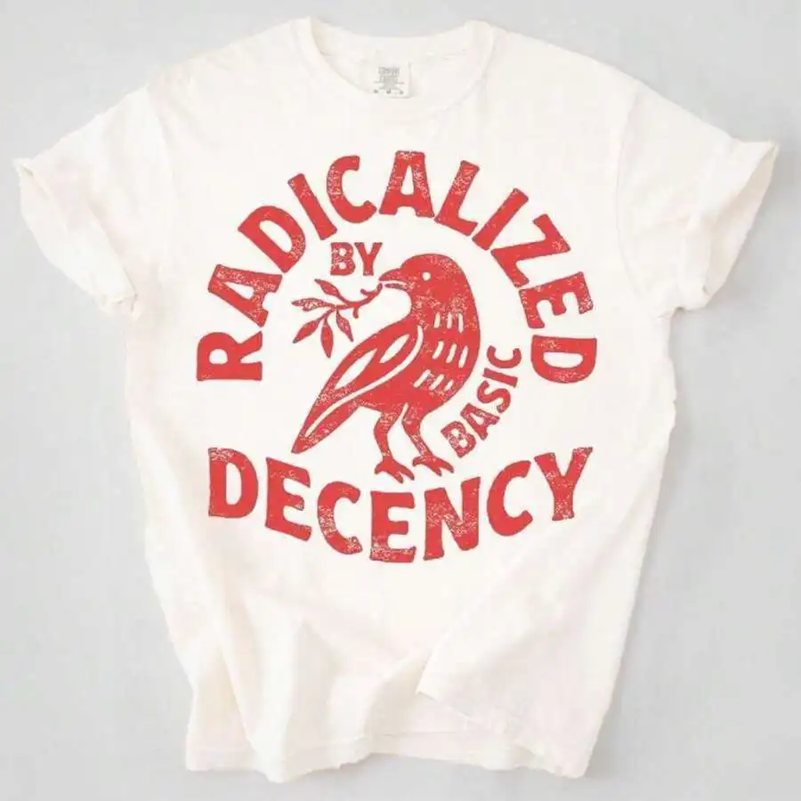 Vintage Radicalized By Basic Decency Unisex-Shirt, Political Protest-Shirt, Activist, Liberal Clothing, Social Justice