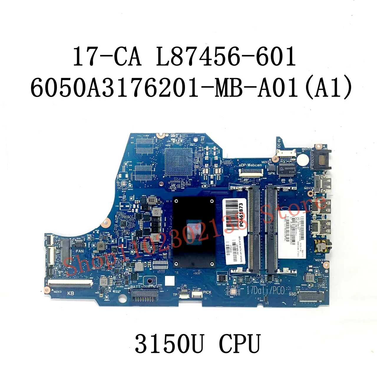 6050A3176201-MB-A01(A1) L87456-601 L87458-601 Mainboard For HP 17-CA Laptop Motherboard With 3150U CPU GM / 216-0889018 100%Test