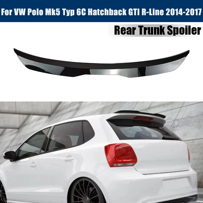 Rear Trunk Spoiler Roof Wing Racing Sport Splitter Exterior Part For VW Polo Mk5 Typ 6C Hatchback GTI R-Line 2014-2017 2015 2016