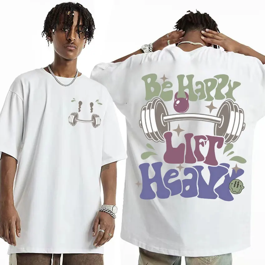 

Be Happy Lift Heavy Muscle Mommy T Shirt Funny Gifts for Gym T Shirts Short Sleeve Men Women's Fashion Casual Oversized T-shirt
