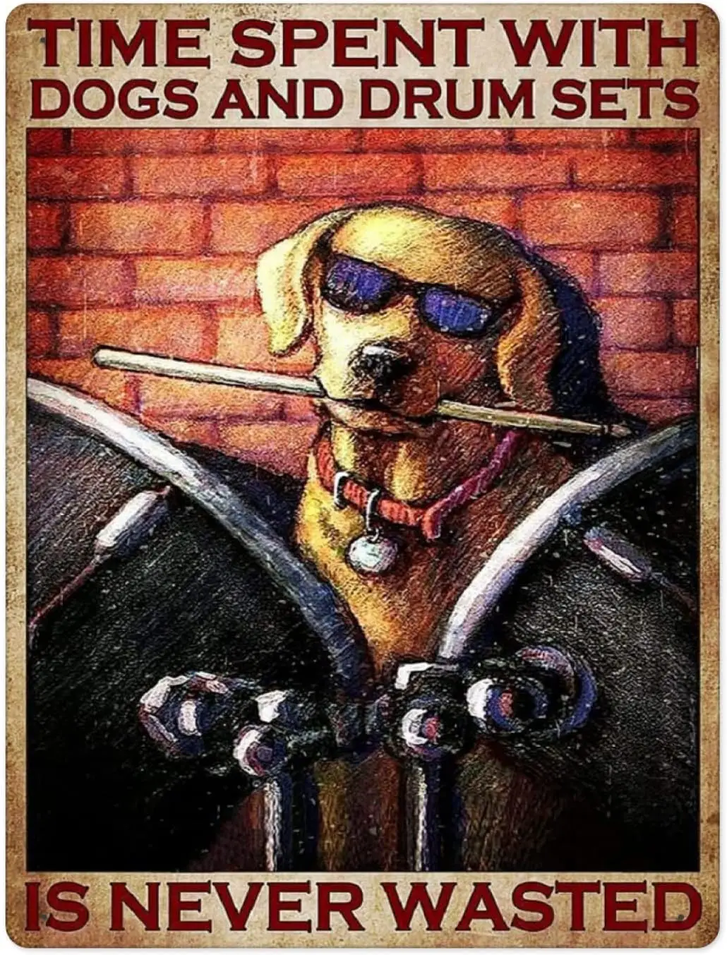 Vintage Time Spent With Dogs And Drum Sets Is Never Wasted Aluminium Metal Tin Sign 8x12 Inch Home Poster Bar Pub Decor sign