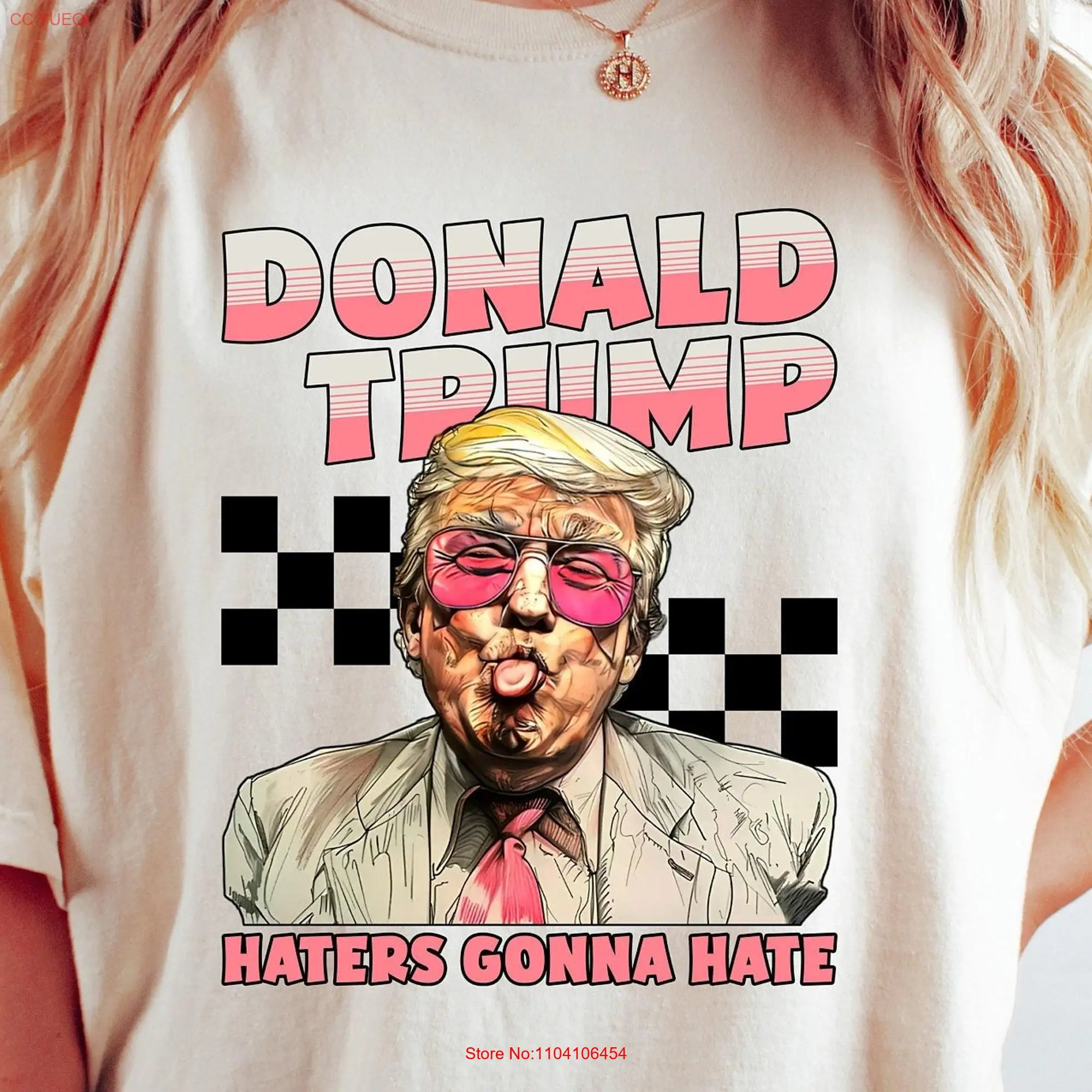 Haters Gonna Hate Donald Trump T Shirt Daddy's Home 2024 Funny Lover long or short sleeves