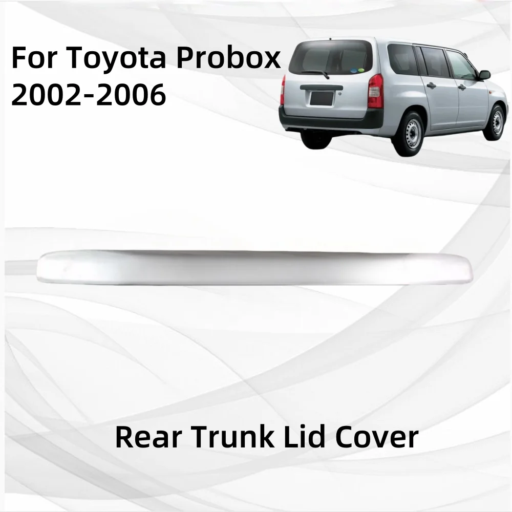 

Car Styling 1pcs Chrome For Toyota Probox 2002 2003 2004 2005 2006 Rear Trunk Lid Covers Car Modification Accessories Stickers