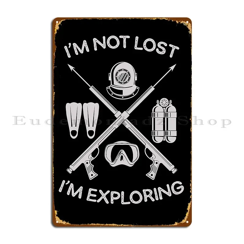 I Am Not Lost I Am Exploring Funny Scuba Diving Metal Plaque Retro Printed Kitchen Kitchen Decoration Tin Sign Poster