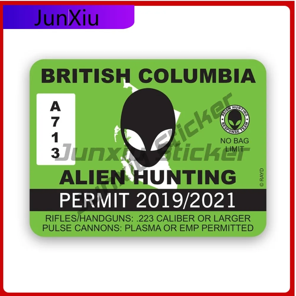 

British Columbia Alien Hunting Permit Sticker Anime Car Waterproof Vinyl Decal For Campers Protection Unique Outdoor Sticker Hig