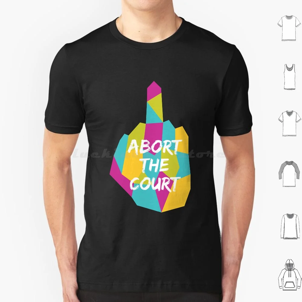 T-shirt « Aborter le Tribunal » (Don de charité pour l'avortement) en coton 6XL – T-shirt cool « Aborter le Tribunal » pour la collecte de fonds caritatifs sur l'avortement