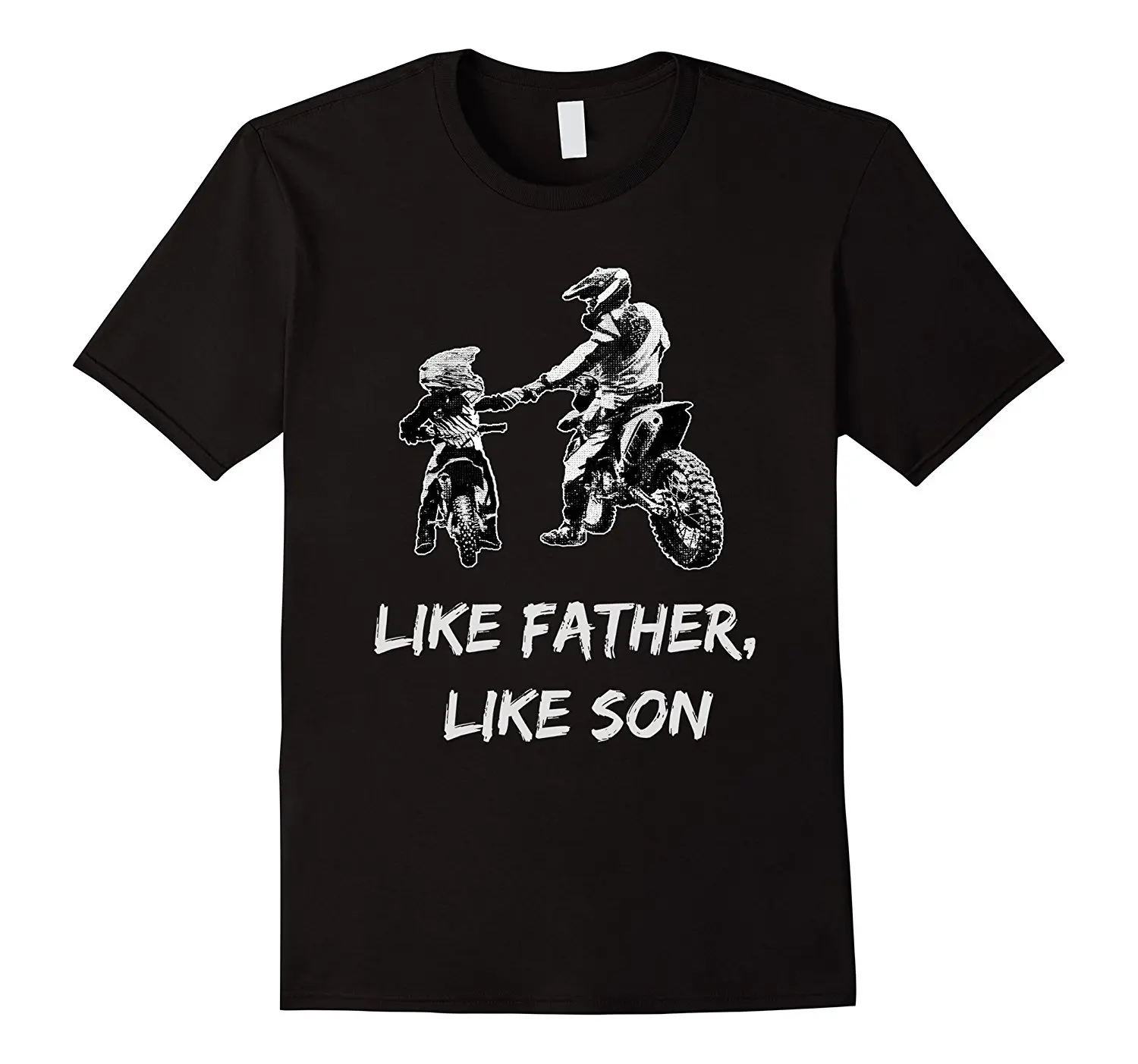 

Like Father - Like Son Motocross Biker T-Shirt 100% Cotton O-Neck Summer Short Sleeve Casual Mens T-shirt Size S-3XL