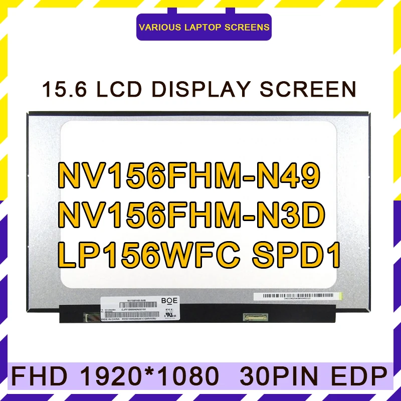 15.6'' Slim IPS Screen NV156FHM-N48 N45 N49 B156FHM02.4 N156HCA-EAB EAC EA1 NV156FHM-N3D LP156WFC SPD1 SPC1 SPDZ SPE1 30 Pin FHD