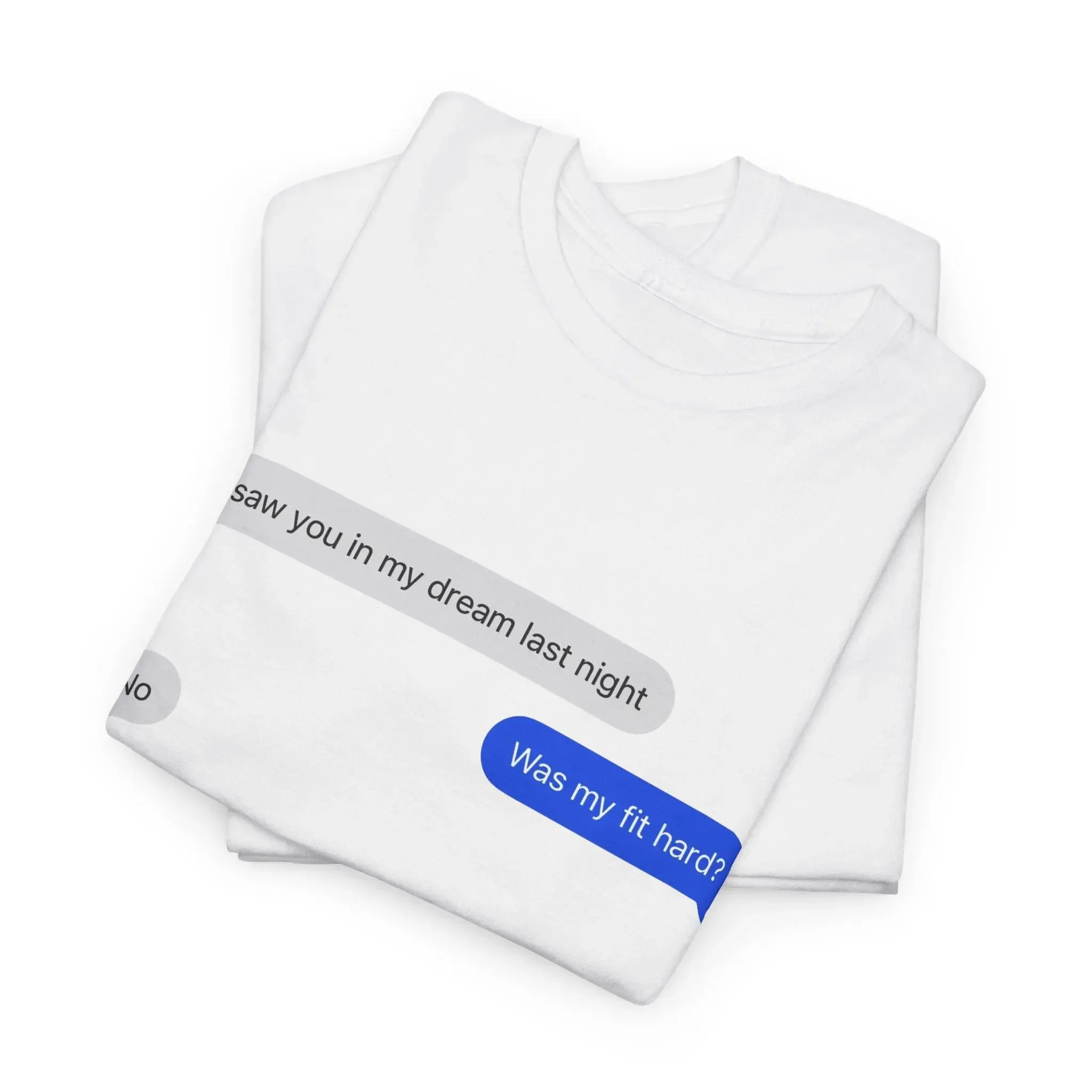 WAS MY FIT HARD TEE - Textr Message Graphic Shirt