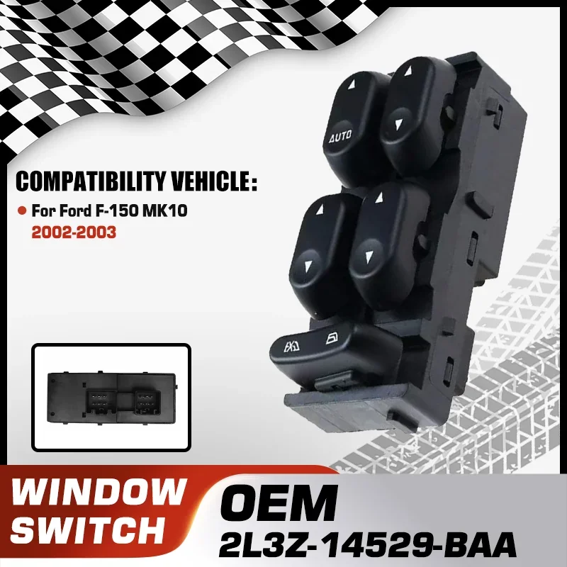 

Driver Side Master Window Controller Lifter Switch Button For Ford F-150 MK10 2002-2003 2L3Z-14529-BAA 4L2Z-14529-AAA 6+6 Pins
