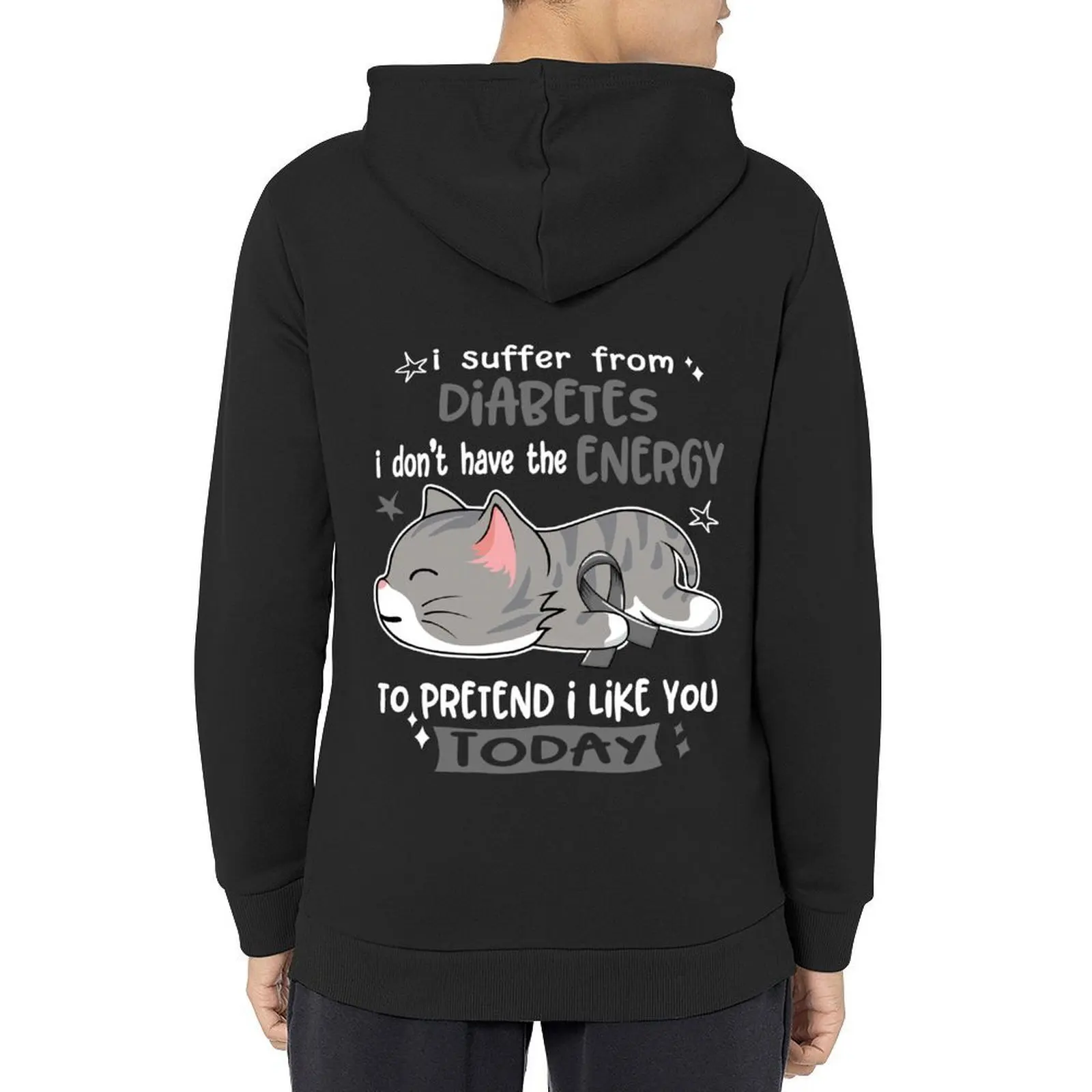

Diabetes Awareness, I Suffer From Diabetes i don't have the ENERGY to Pretend i like you Today Hoodie