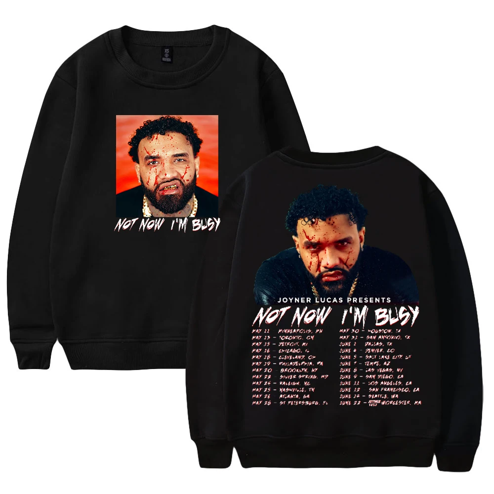 

Joyner Lucas Not Now I'm Busy Tour 2024 Merch Crewneck Long Sleeve Streetwear Women Men Sweatshirt Hip Hop Clothes