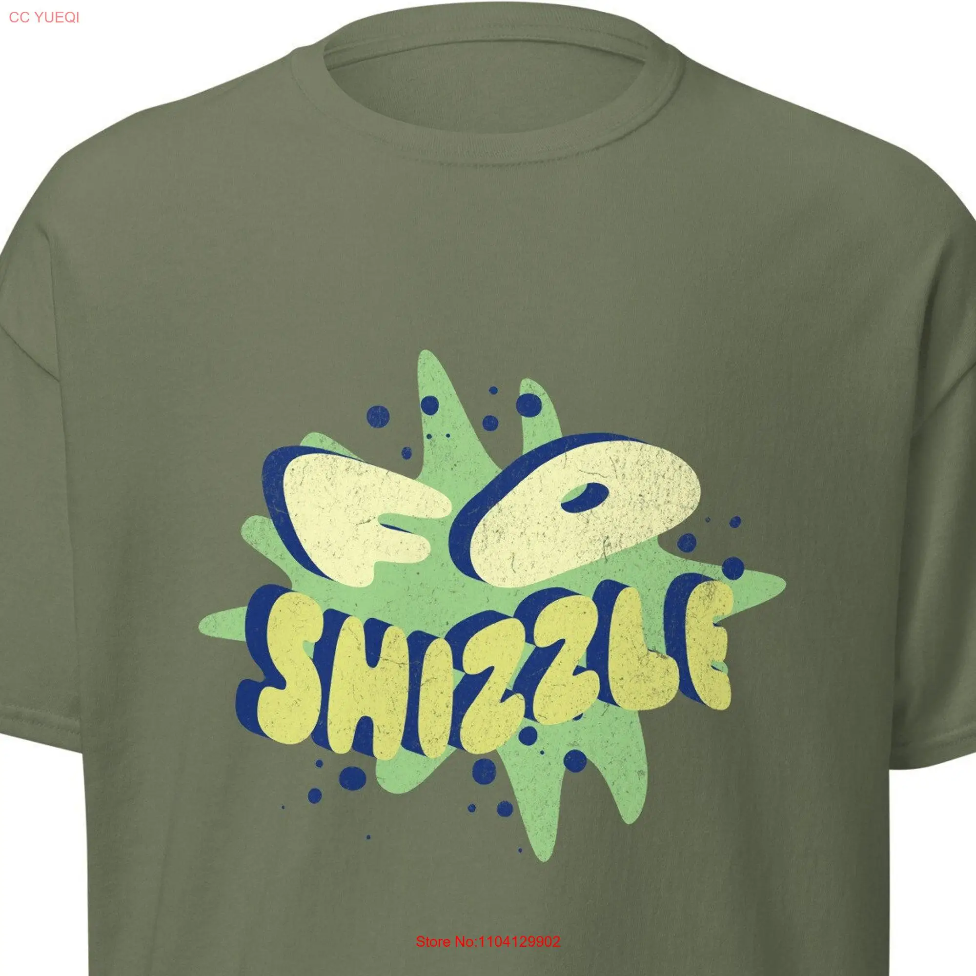 Fo Shizzle T Shirt with Funny Saying Sarcastic Quote humorous phrase for Christmas birthday laid back