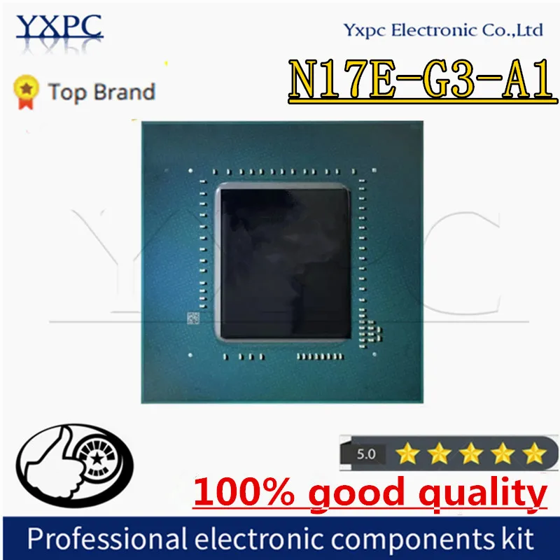 

N17E-G3-A1 N17E G3 A1 BGA Chipset with balls