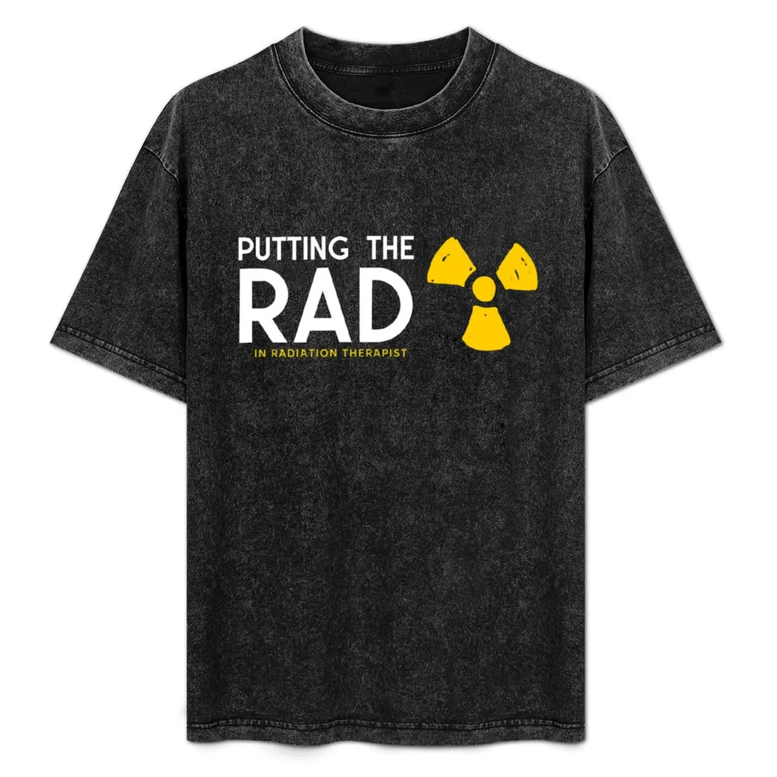 

Putting The RAD In Radiation Therapist T-Shirt Casual All Match Tee Shirt for Men