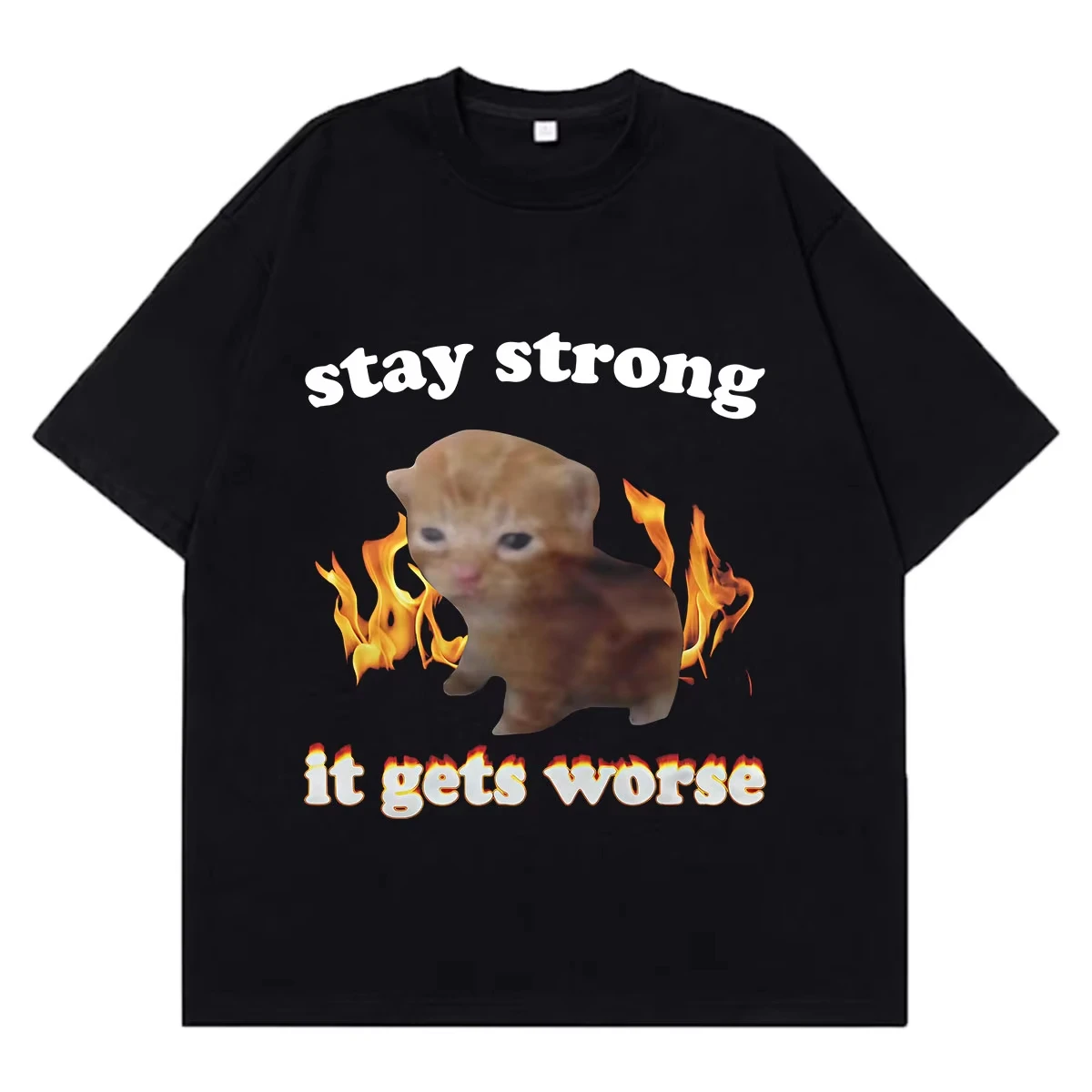 Stay Strong It Gets Worse Funny Cat Meme T-shirt Men Women Hip Hop Vintage T Shirt Summer Short Sleeve Graphic Cotton Casual Top