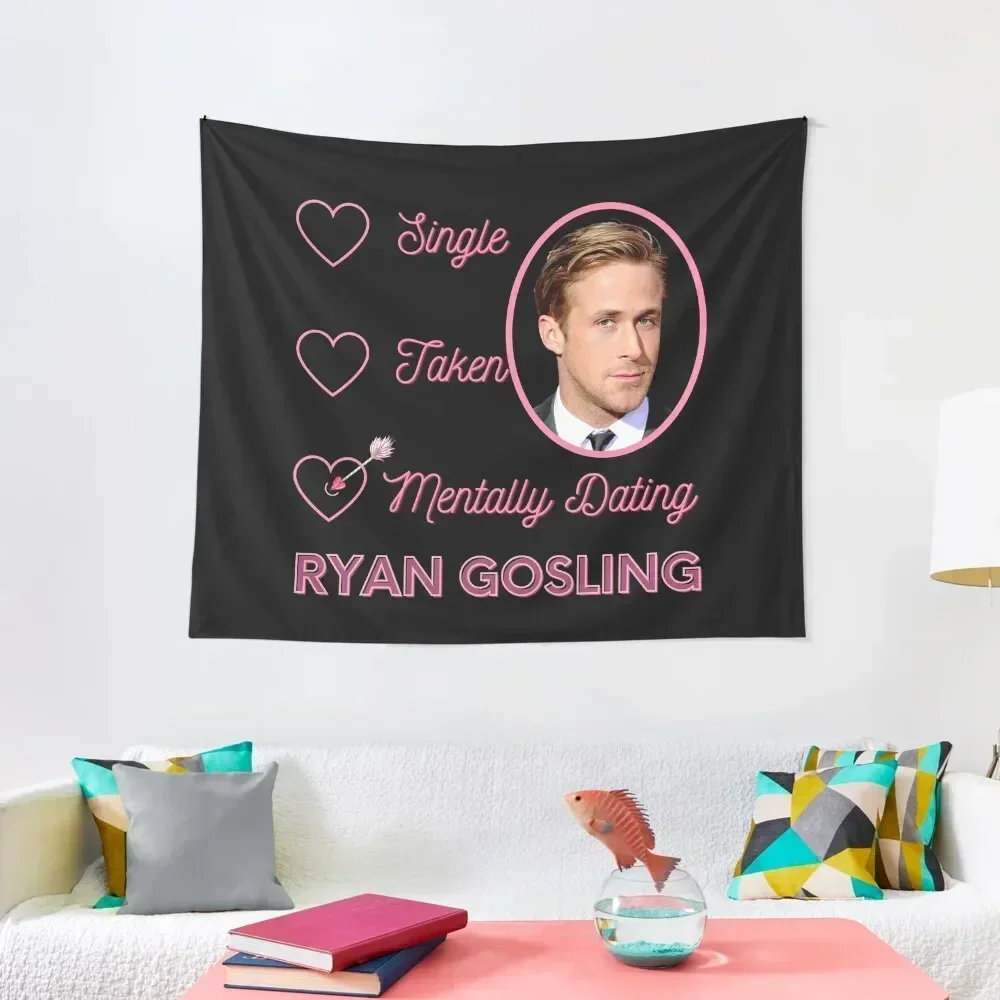 Mentally Dating Ryan Gosling Tapestry Funny Decoration For Home Tapestry