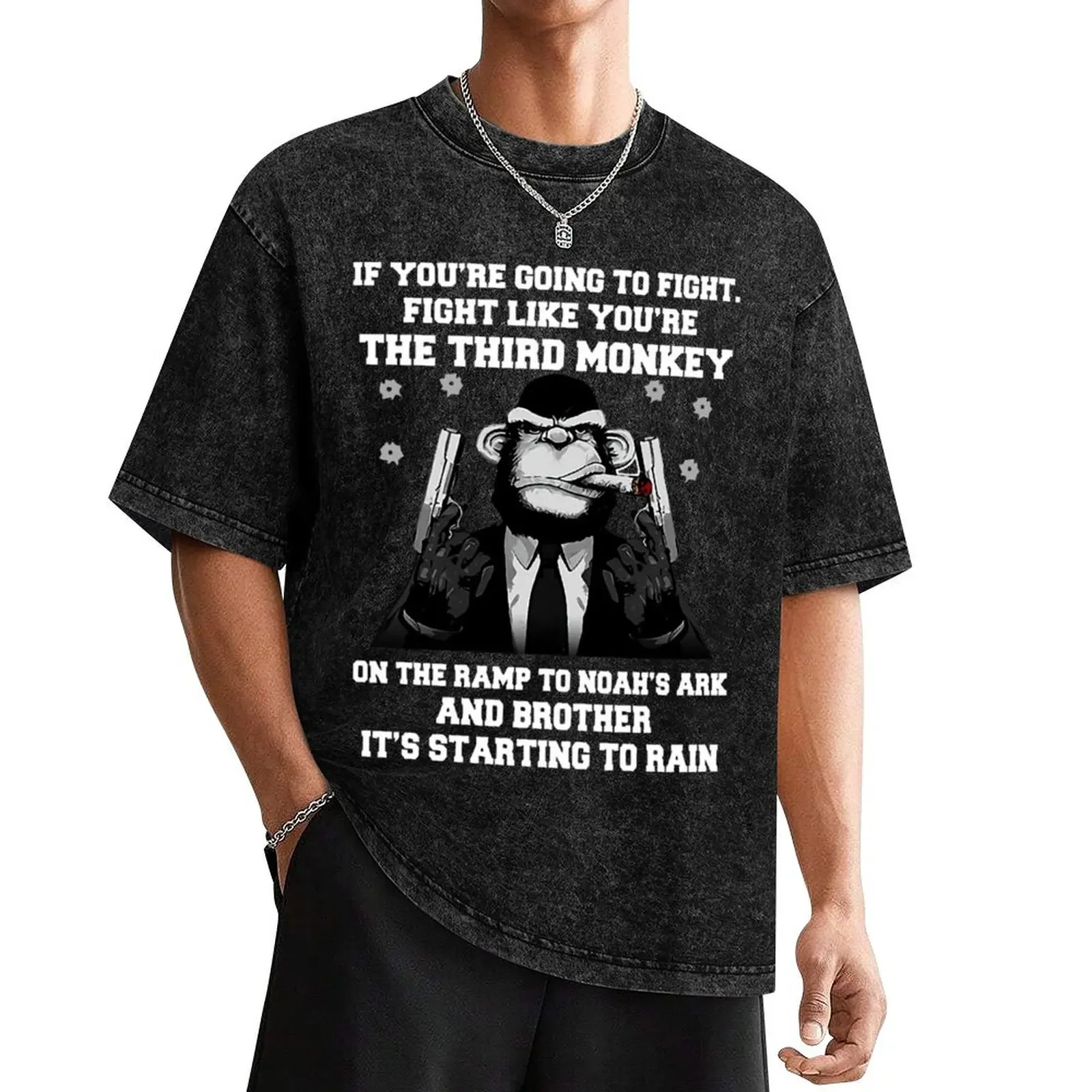 

If you re going to fight fight like you re the third monkey T-Shirt sweat oversized t shirt sublime Men's cotton t-shirt