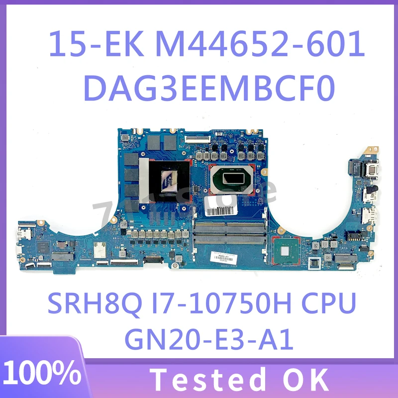 

M44652-601 M44652-501 M44652-001 DAG3EEMBCF0 For HP 15-EK Laptop Motherboard 6GB GN20-E3-A1 With SRH8Q I7-10750H CPU 100% Tested