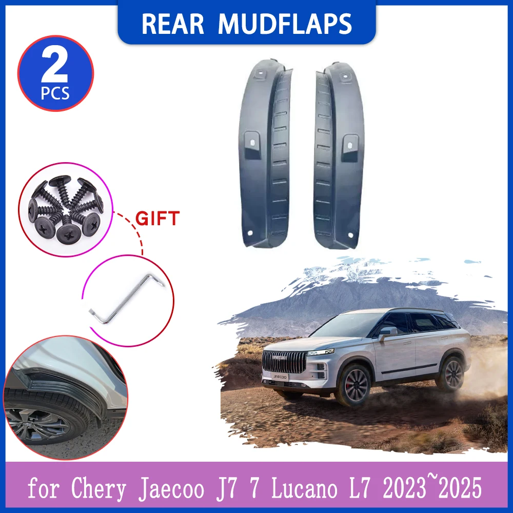 

2pcs Mudguards for Chery Jaecoo J7 7 Lucano L7 2023~2025 Inside Mud Flaps Splash Guard Rear Fender Flare Cover Part Accessories
