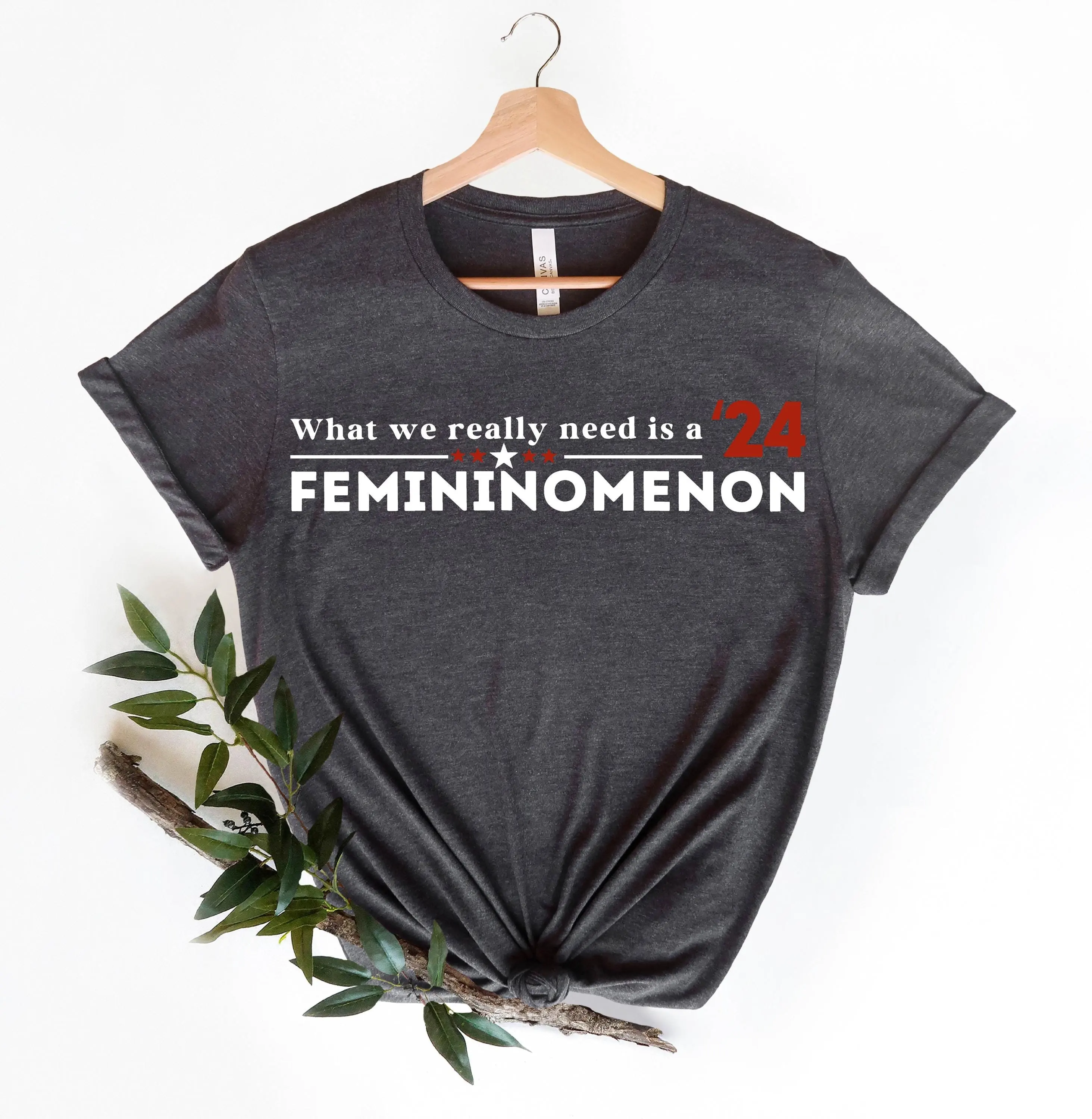 What We Really Need Is A 2024 Femininomenon T Shirt Kamala Harris Strong Women Democrat Party Feminist Election