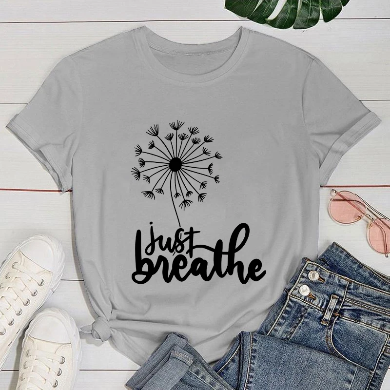 (Premium T-shirt)New Dandelion Just Breathe Print T-Shirts Women Summer Cool Short Sleeve Female Casual T-Shirts Round Neck Tops