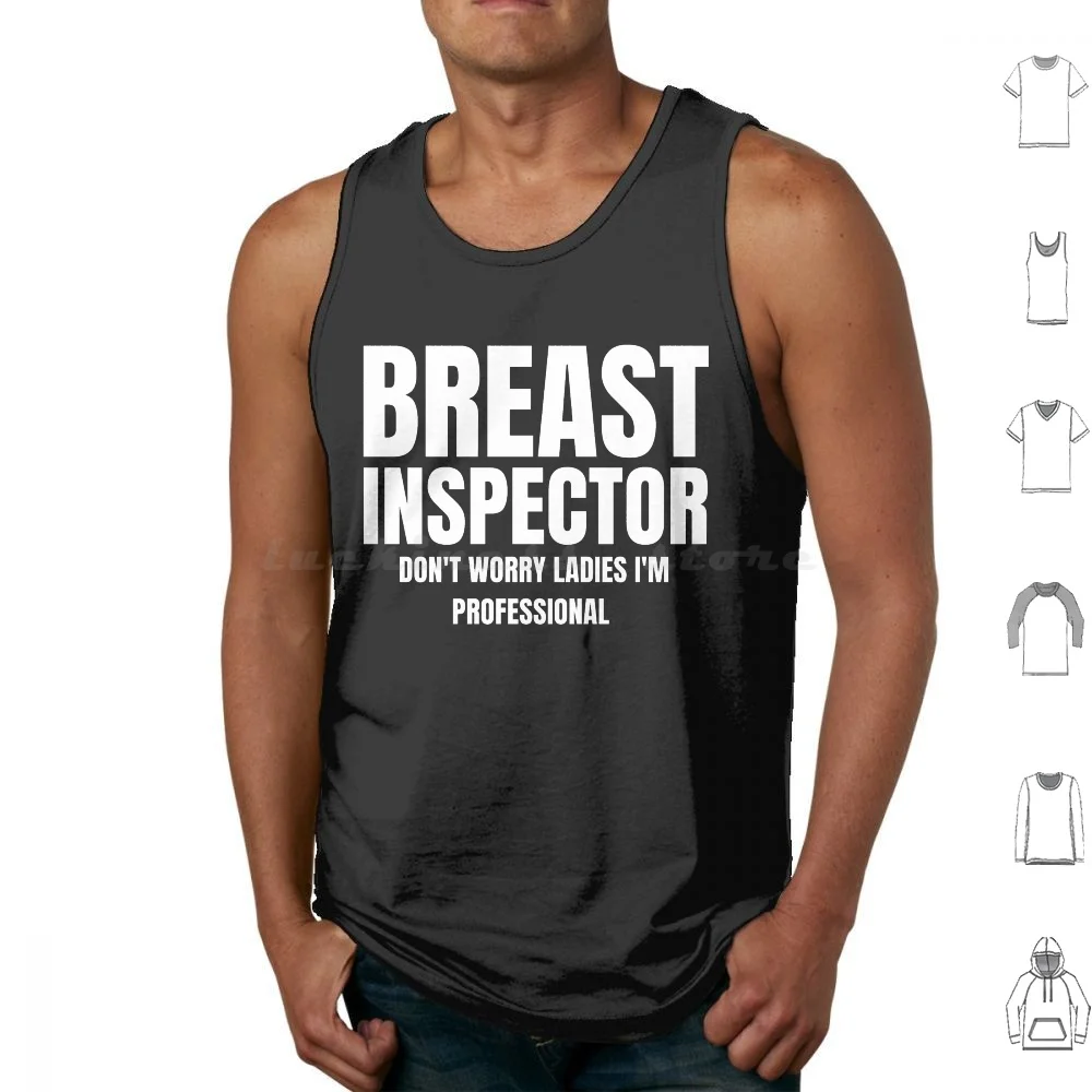 Breast Inspector Don't Worry Ladies I'm A Professional , Sexual Innuendo , Adult Humor , Funny Ts , Dark Humor T Shirt Big Size