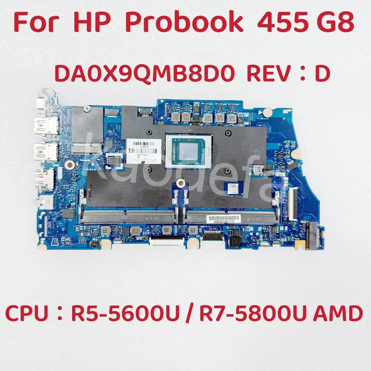 

DA0X9QMB8D0 Mainboard For HP ProBook 455 G8 Laptop Motherboard CPU:R5-5600U R7-5800U AMD DDR4 M47402-601 M47403-601 100% Test OK