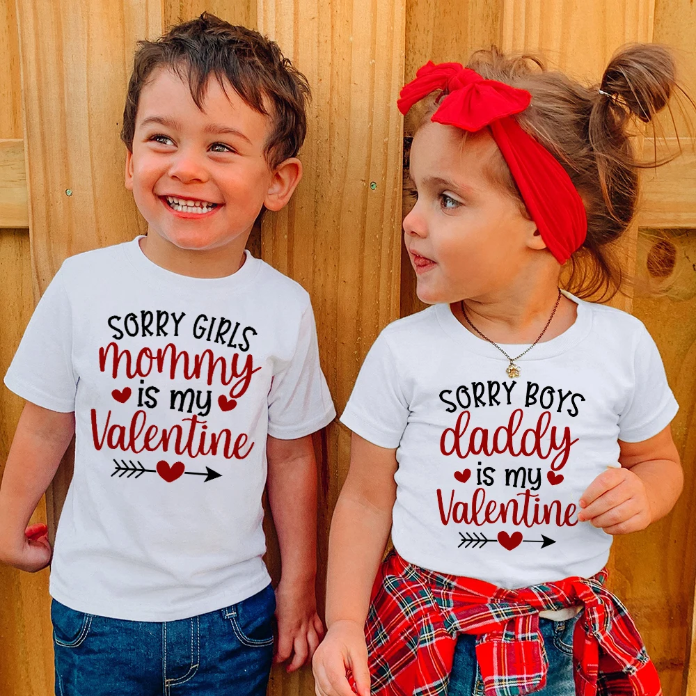 Sorry Girls/Boys Daddy/Mommy Is My Valentine Print Kids Shirts Valentine's Day Boys Girls Outfit T-shirt Funny Child Holiday Tee