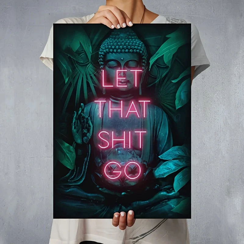 Art Spiritual Buddha Yoga Zen Gift Idea Wall Picture Posters for Living Room Home Decor Let That Shit Go Poster Print Neon