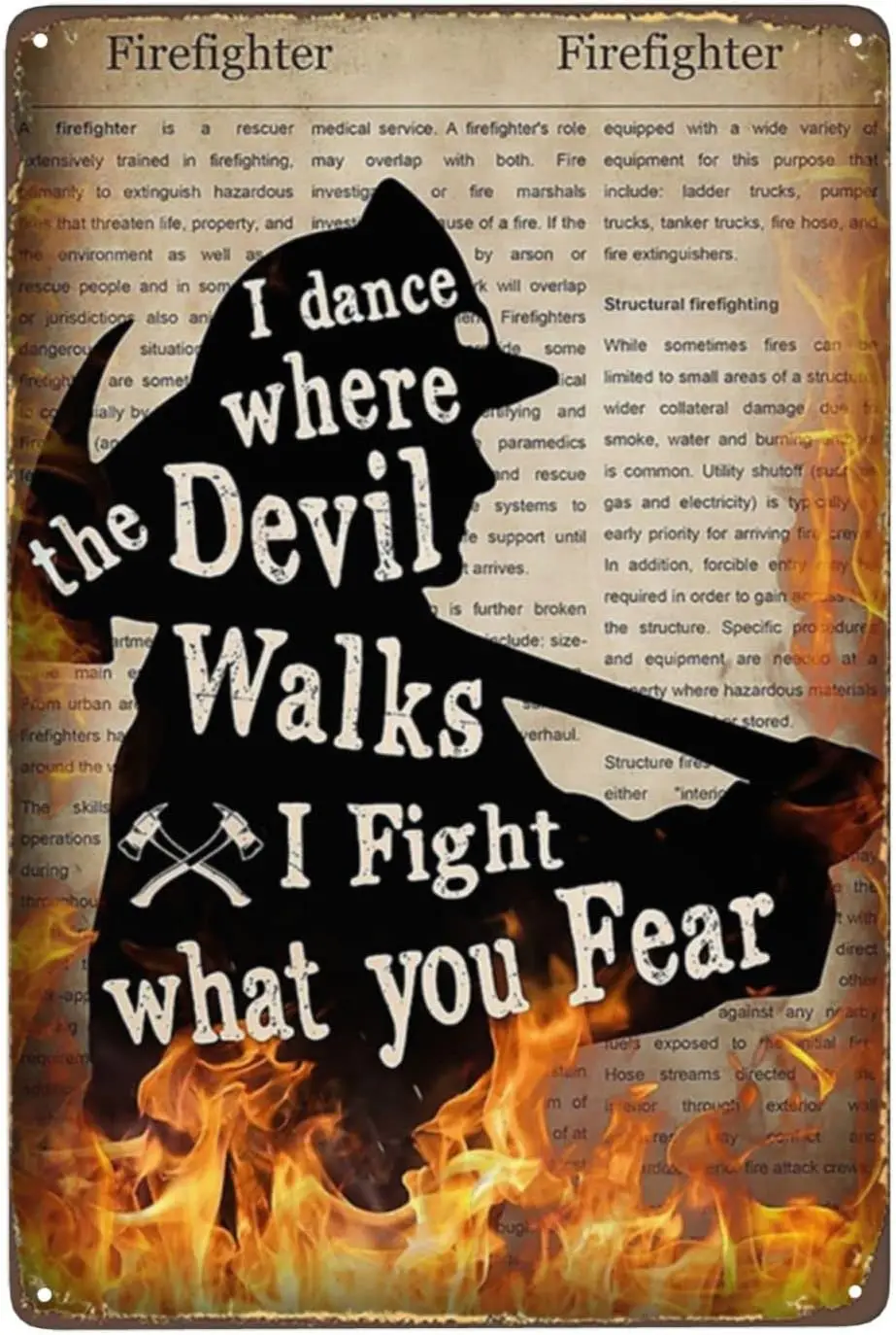 Funny Office Signs I Dance Where The Devil Walks I Fight What You Fear Firefighter Vintage Firefighter Signs Retro Metal Tin Sig