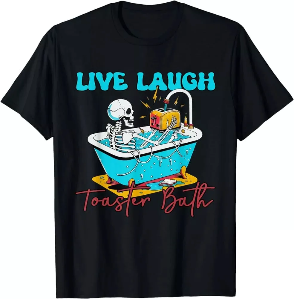 Live Laugh Toaster Bath Skeleton Vintage Unisex T-Shirt