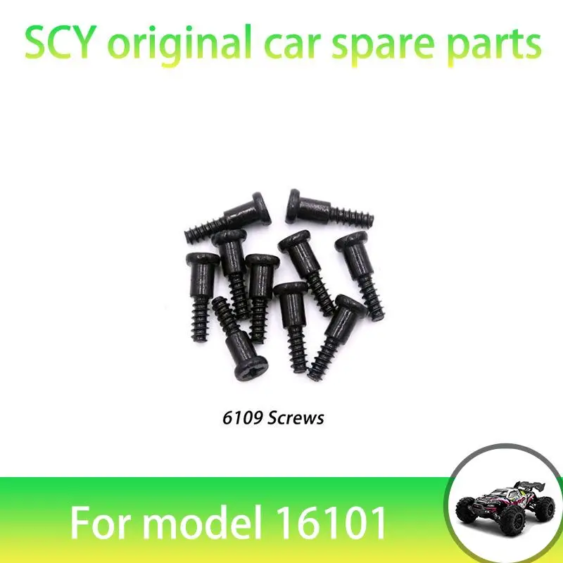 SCY 16101PRO 1/16 RC Car Original Spare Parts 6109 Screws   Suitable for SCY 16101 16101 16103 Car