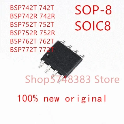 

10PCS/LOT 100% new original BSP742T 742T BSP742R 742R BSP752T 752T BSP752R 752R BSP762T 762T BSP772T 772T SOP-8