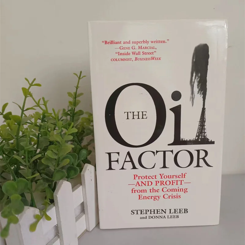 The Oil Factor: Protect Yourself and Profit from the Coming Energy Crisis By Stephen Leeb English Book