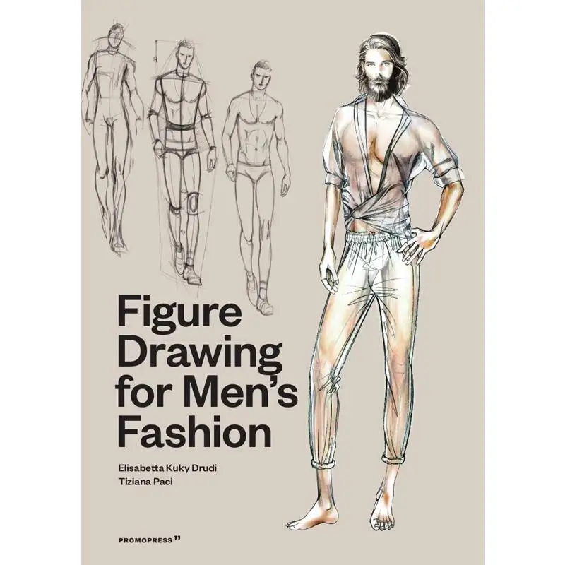 

Figure Drawing For Mens Fashion Elisabetta Kuky Drudi Promopress 9788417412838 Book