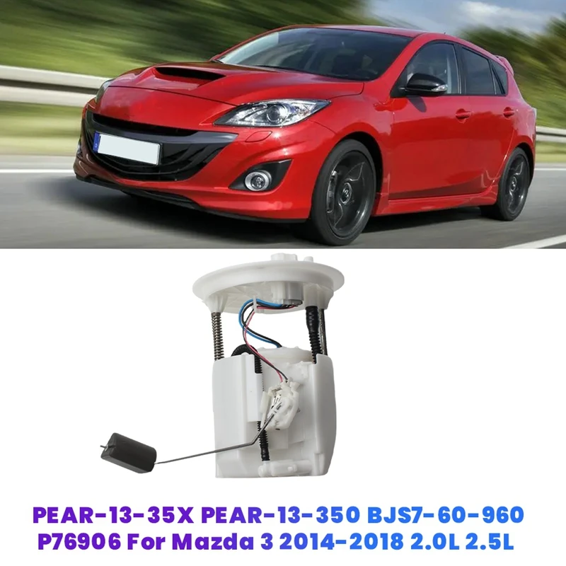 

Модуль автомобильного топливного насоса в сборе PEAR-13-35X PEAR-13-350 BJS7-60-960 для Mazda 3 2014-2018 2,0 л 2,5 л насос бензобака P76906