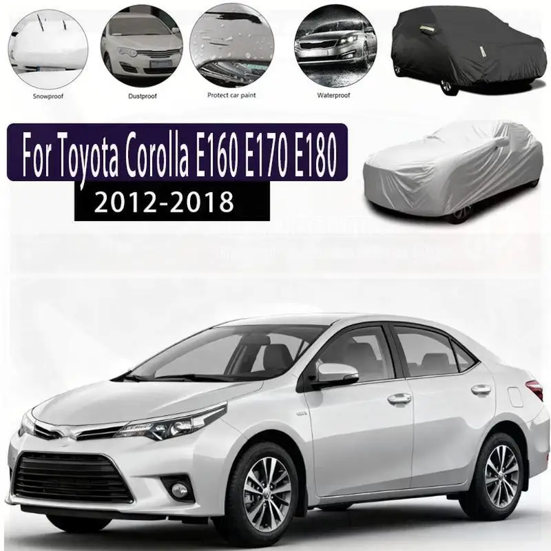 

For Outdoor Protection Full for Toyota Corolla E160 E170 E180 2012 2018 Snow Sunshade Waterproof Dustproof Car Covers