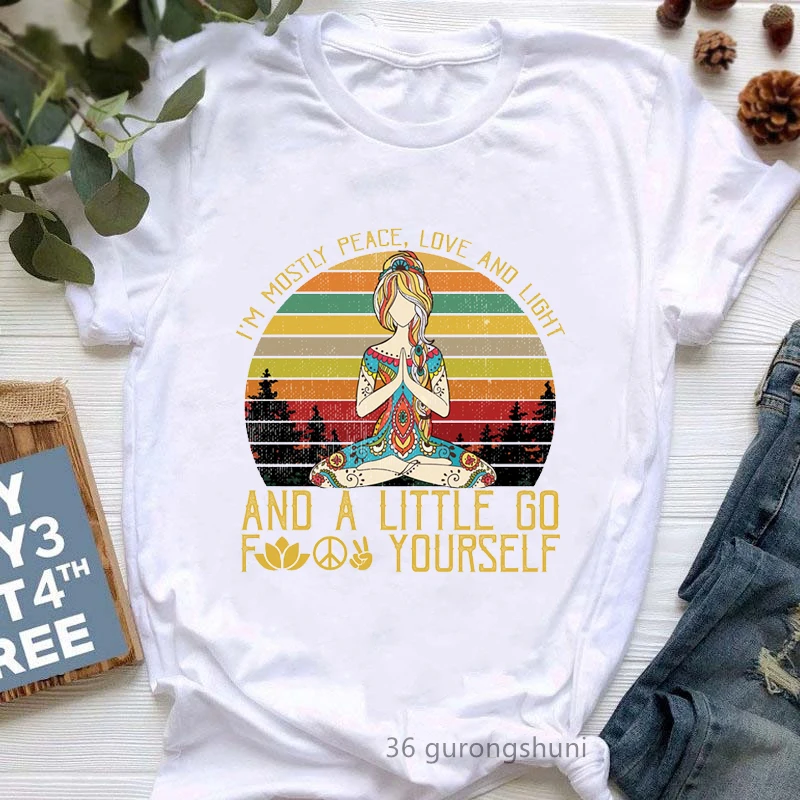 

I'M Mostly Peace Love And Light And A Little Go F Yourself Letter Print Tshirt Girls Hippie Yoga T Shirt Women'S Clothing Tops