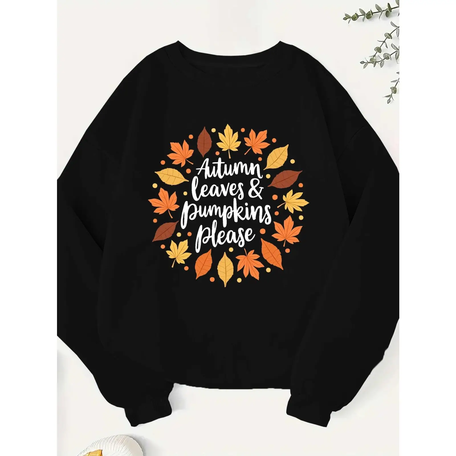 

Autumn Leaves & Pumpkins Please Graphic Sweatshirt Fall Season Crewneck Jumper Unisex Casual Oversized Long Sleeve Pullover