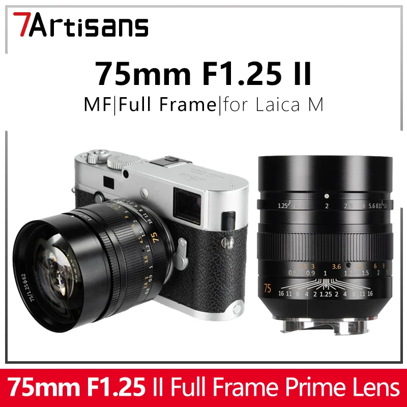 

Объектив 7artisans 75mm F1.25 II с ручной фокусировкой и большой апертурой, совместимый с камерами Leica M (Leica M11, M10, M3, M6, MP, M240)