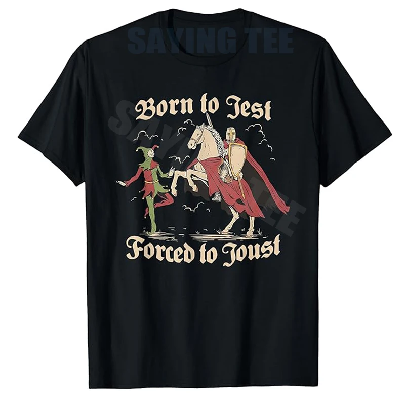 Born To Jest Forced To Joust, Medieval Vintage Graphic Saying Tee T-Shirt Y2k Funny Sarcastic Humor for Men Women Novelty Tops