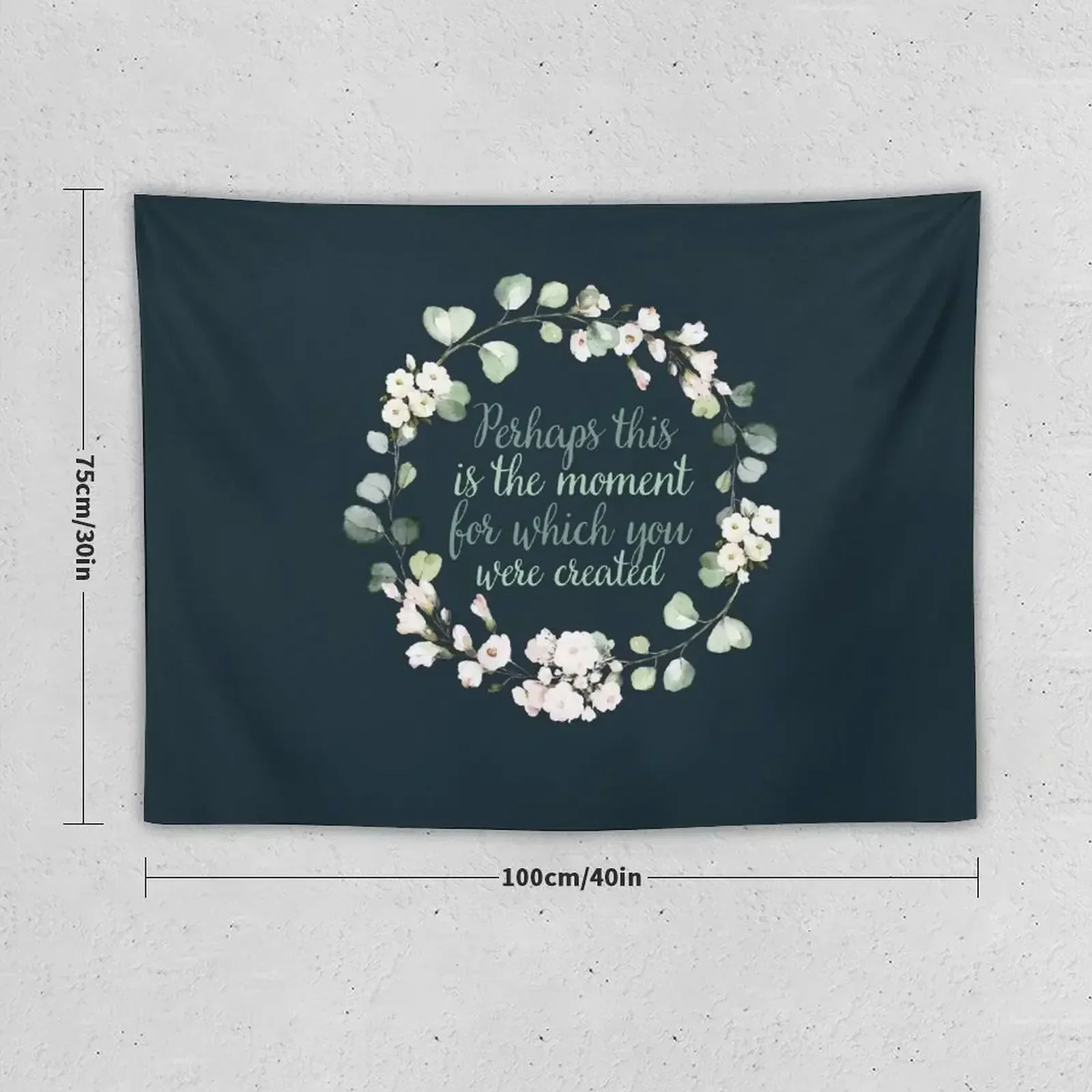 Christian Wreath Design - Perhaps this is the Moment for Which you were Created Esther 4:14 Tapestry Outdoor Decoration Tapestry