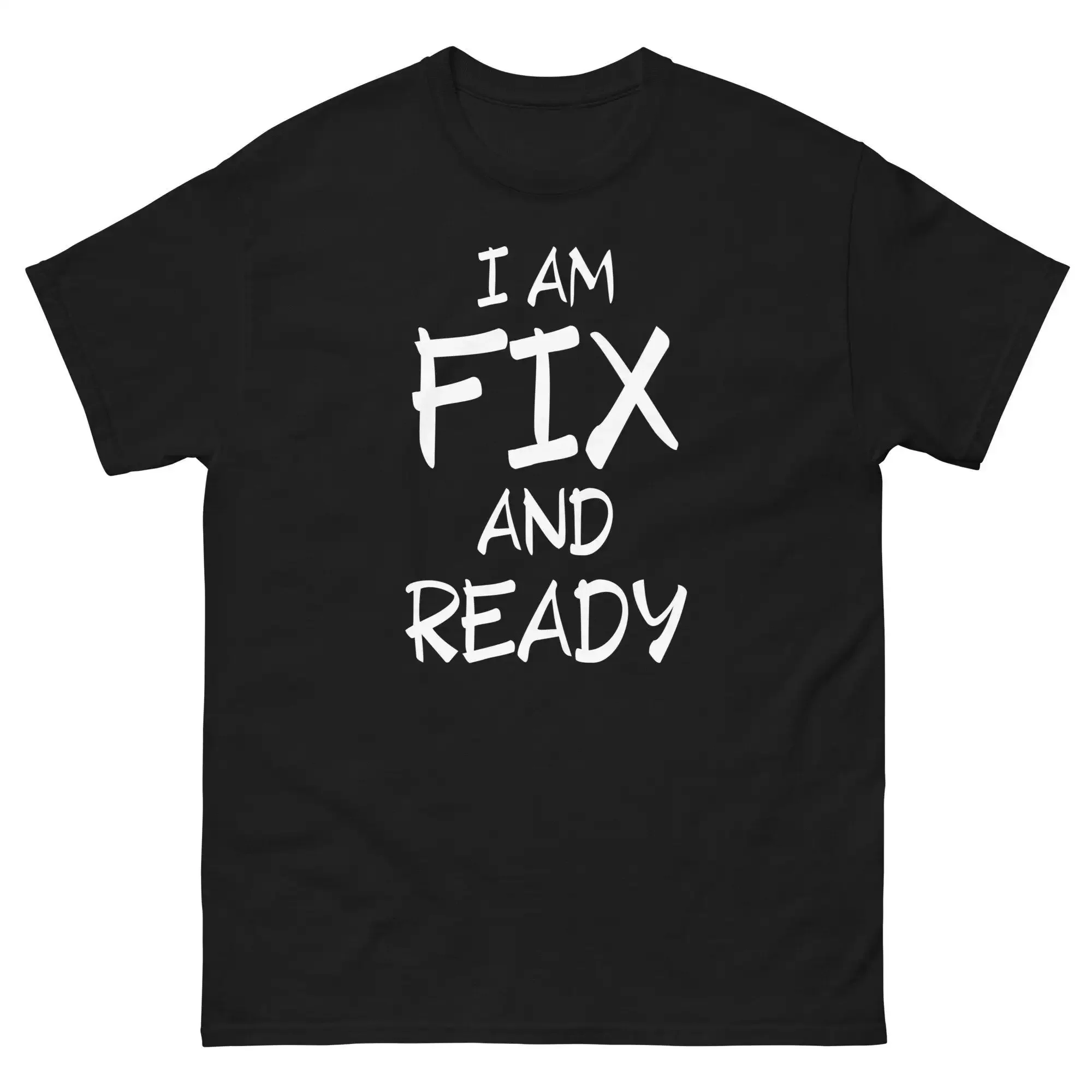 Lustiges Spruch-T-Shirt für Männer und Frauen: Ich bin fixiert, ich bin fertig, ich bin Englisch.