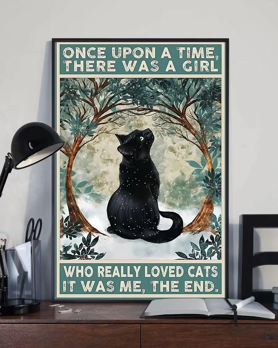 Black Cat Metal Sign Once Upon A Time There Was A Girl Who Really Loved Cats Vintage Tin Sign Plaque For Farm Cafe Bar Pub Beer